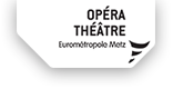 Opéra-Théâtre - Metz Métropole